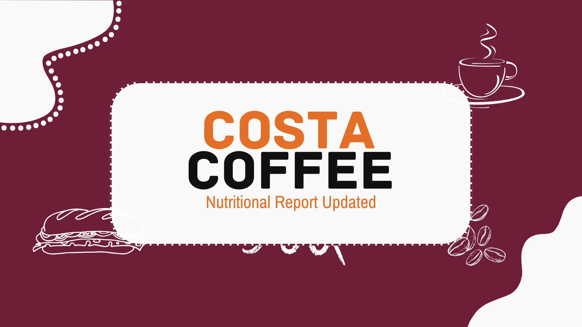 Costa Coffee Nutritional Report