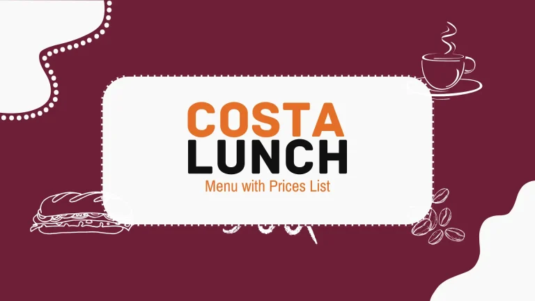 Costa Lunch Menu UK with Latest Price List [2024]